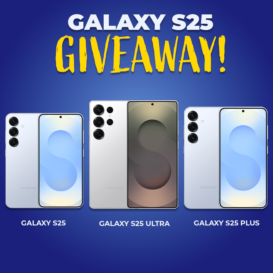 Samsung Galaxy S25 Ultra + Galaxy S25 Plus + Galaxy S25 GIVEAWAY!