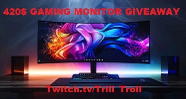 Trill_Troll 420$ Gaming Monitor