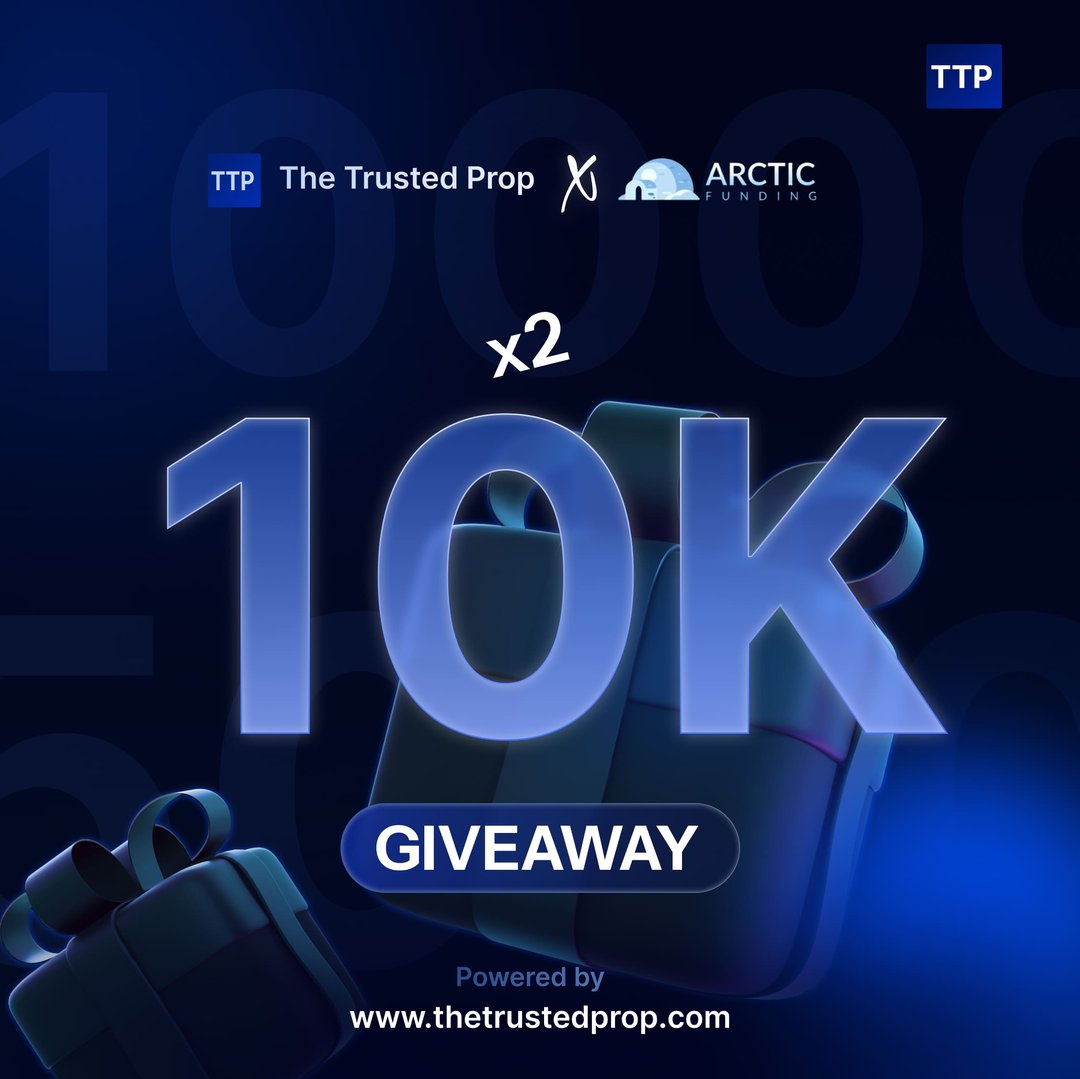 The Trusted Prop x Arctic Funding 2x10K accounts Giveaway