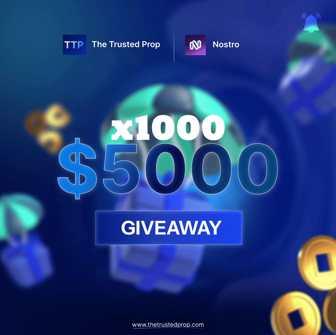 The Trusted Prop x Nostro 1000x5K Accounts Giveaway