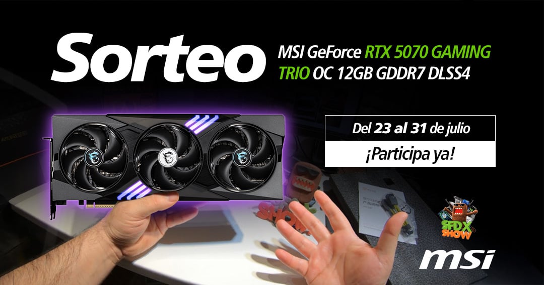 Sorteo RTX 5070 Trio MSI Con SFDX Show