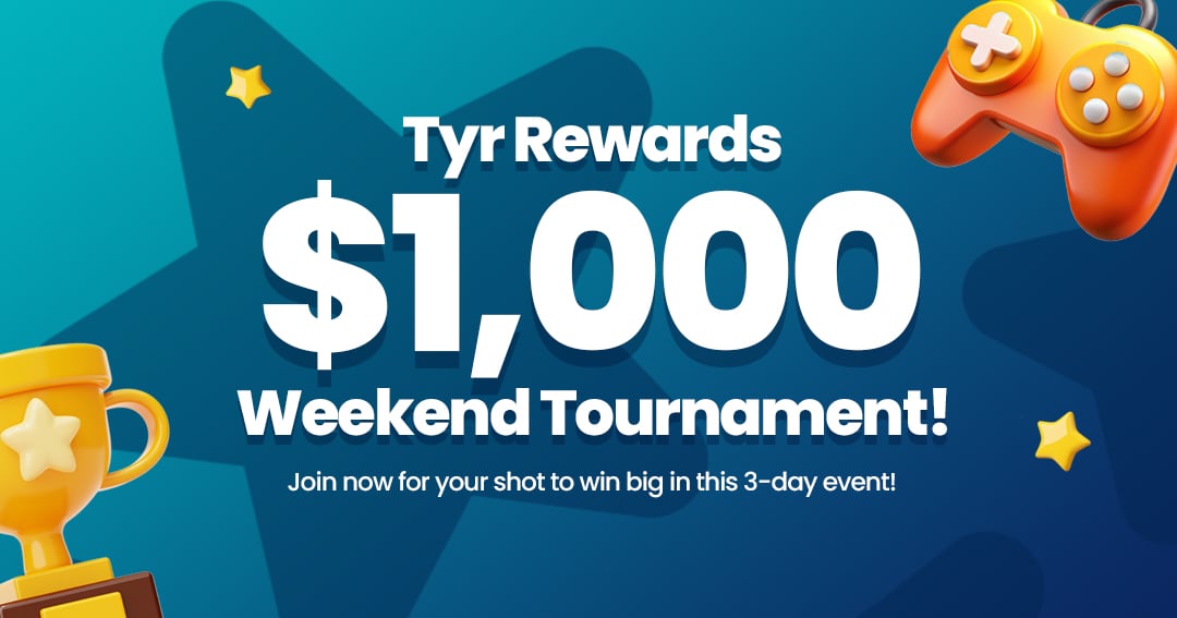 Tyr Rewards $1000 Weekend Tournament