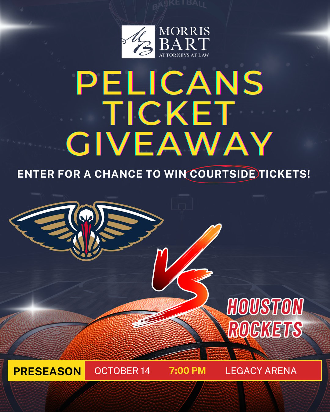 Morris Bart Pelicans vs Rockets Ticket Giveaway